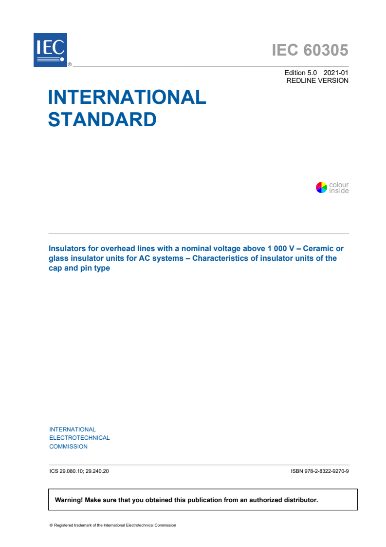 IEC 60305:2021 IEC 60305:2021 RLV - Insulators for overhead lines with a nominal voltage above 1000 V - Ceramic or glass insulator units for AC systems - Characteristics of insulator units of the cap and pin type
Released:1/11/2021 - Page 3 preview