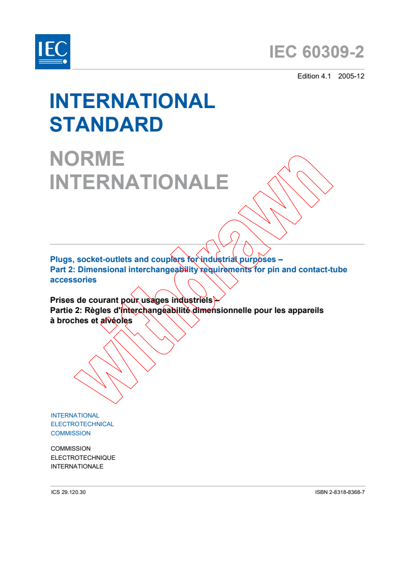 IEC 60309-2:1999 IEC 60309-2:1999+AMD1:2005 CSV - Plugs, socket-outlets and couplers for industrial purposes - Part 2: Dimensional interchangeability requirements for pin and contact-tube accessories
Released:12/8/2005 - Page 3 preview