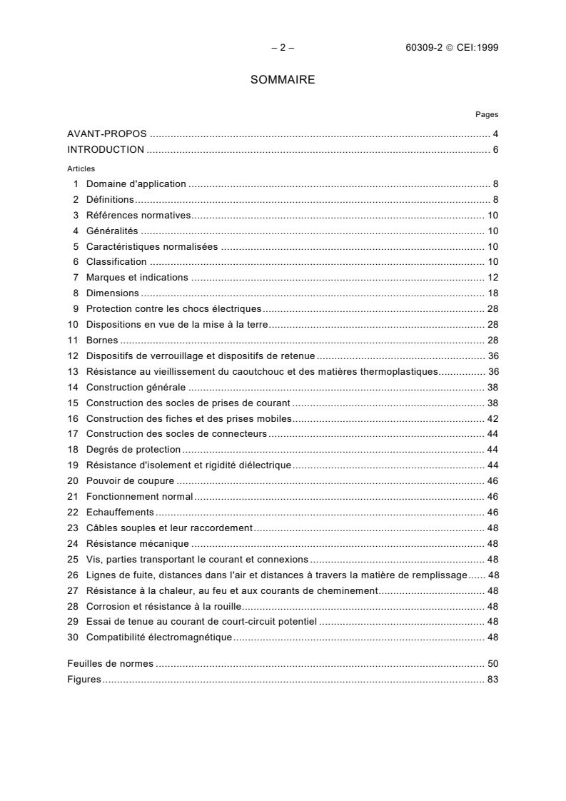 IEC 60309-2:1999 IEC 60309-2:1999 - Plugs, socket-outlets and couplers for industrial purposes - Part 2: Dimensional interchangeability requirements for pin and contact-tube accessories
Released:4/12/1999 - Page 4 preview