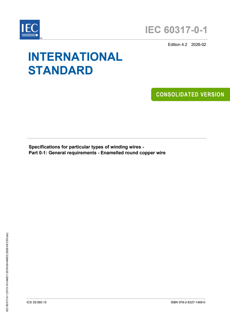 IEC 60317-0-1:2013 IEC 60317-0-1:2013+AMD1:2019+AMD2:2026 CSV - Specifications for particular types of winding wires - Part 0-1: General requirements - Enamelled round copper wire - Page 1 preview