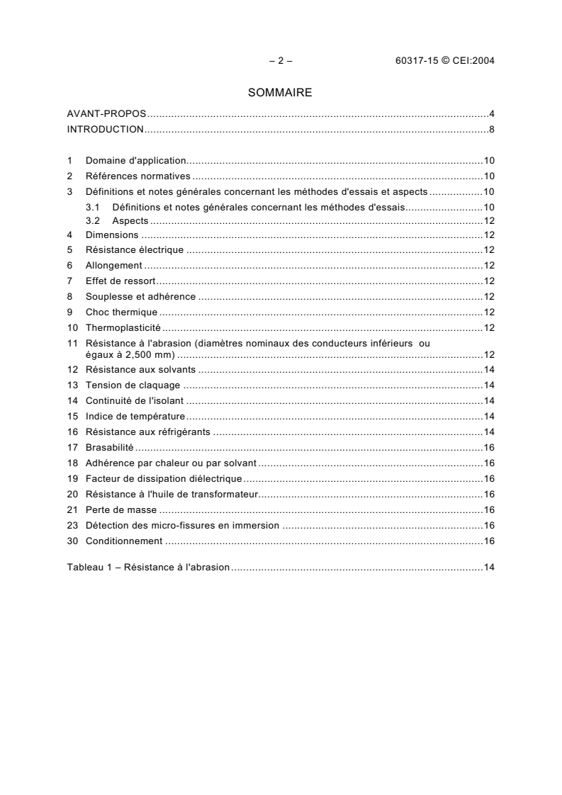 IEC 60317-15:2004 IEC 60317-15:2004 - Specifications for particular types of winding wires - Part 15: Polyesterimide enamelled round aluminium wire, class 180
Released:8/24/2004 - Page 4 preview