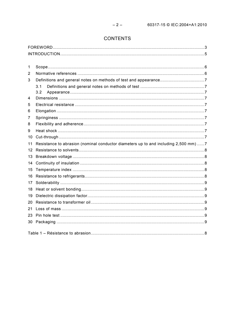IEC 60317-15:2004 IEC 60317-15:2004+AMD1:2010 CSV - Specifications for particular types of winding wires - Part 15: Polyesterimide enamelled round aluminium wire, class 180
Released:6/16/2010 - Page 4 preview