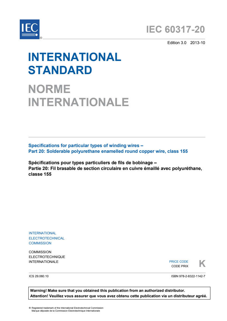 IEC 60317-20:2013 IEC 60317-20:2013 - Specifications for particular types of winding wires - Part 20: Solderable polyurethane enamelled round copper wire, class 155
Released:10/10/2013 - Page 3 preview