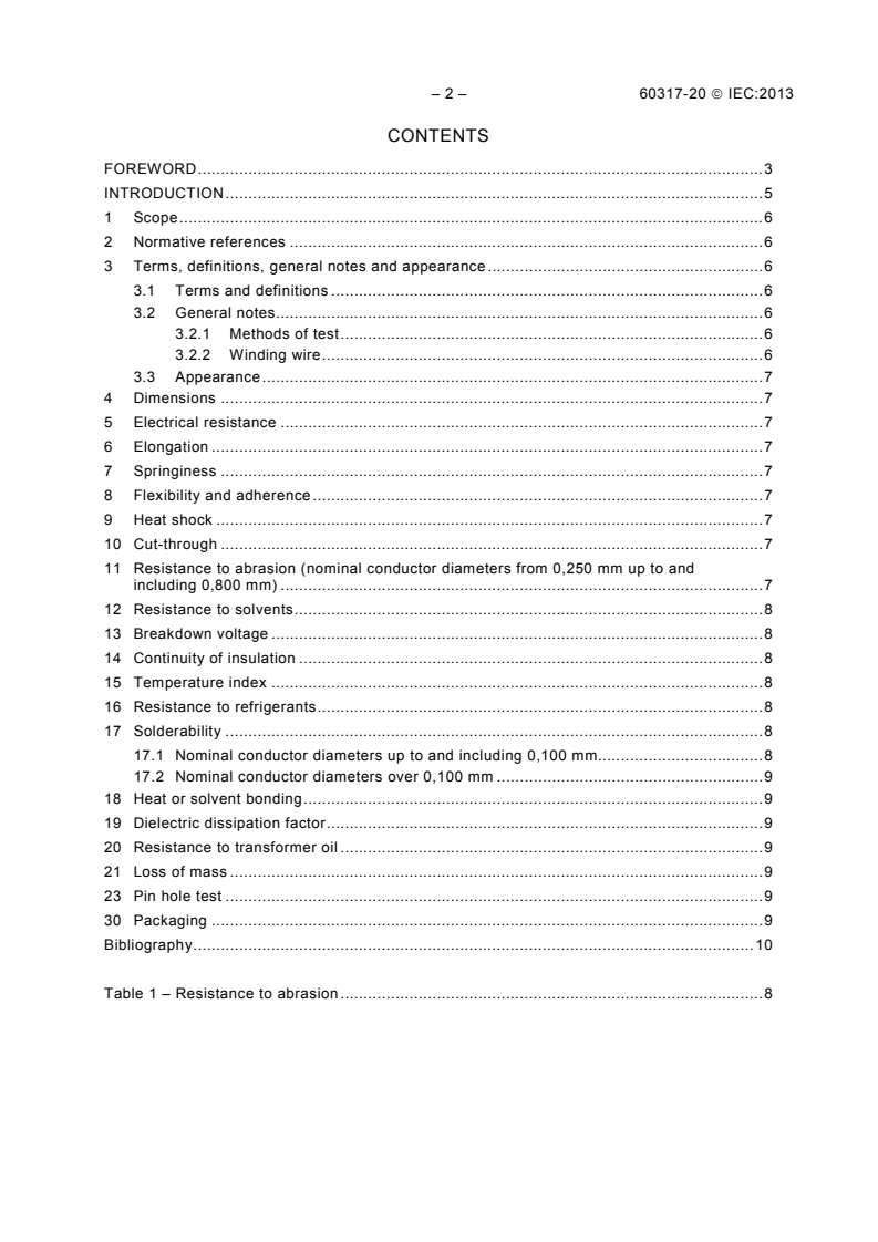 IEC 60317-20:2013 IEC 60317-20:2013 - Specifications for particular types of winding wires - Part 20: Solderable polyurethane enamelled round copper wire, class 155
Released:10/10/2013 - Page 4 preview