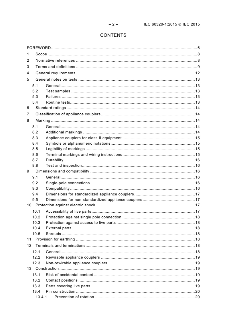 IEC 60320-1:2015 IEC 60320-1:2015 - Appliance couplers for household and similar general purposes - Part 1: General requirements
Released:6/24/2015 - Page 4 preview