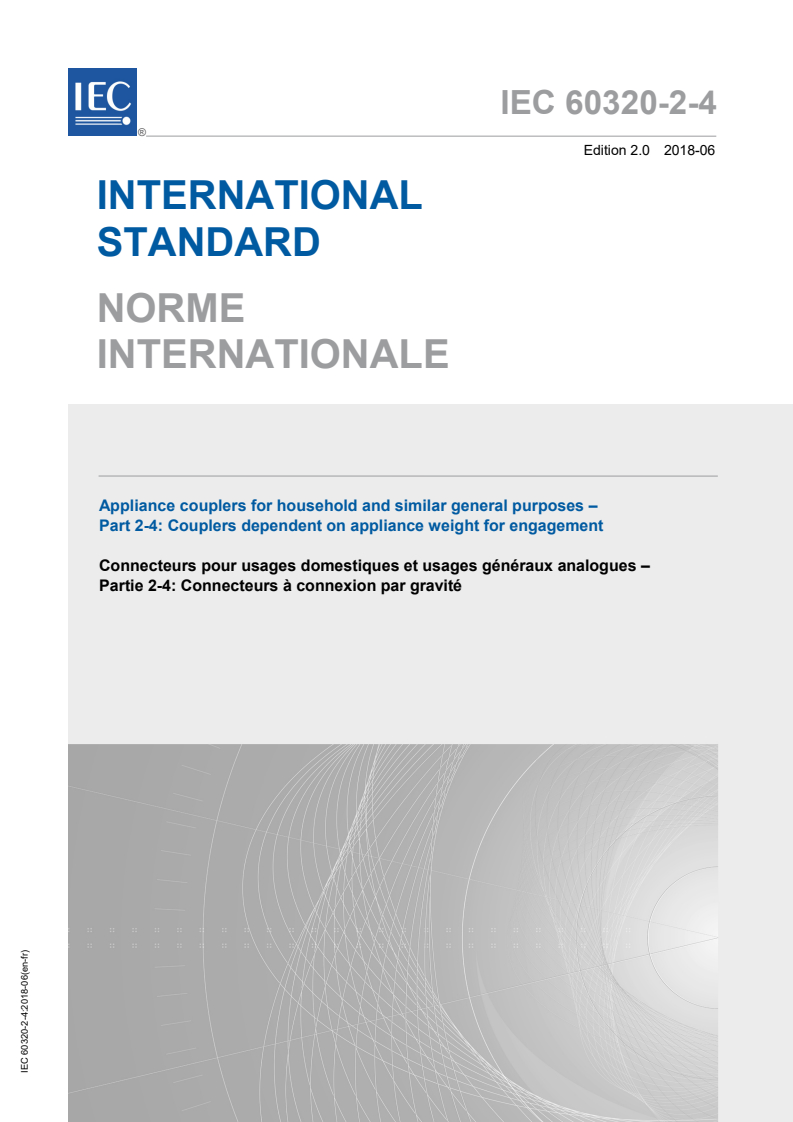 IEC 60320-2-4:2018 IEC 60320-2-4:2018 - Appliance couplers for household and similar general purposes - Part 2-4: Couplers dependent on appliance weight for engagement
Released:6/29/2018 - Page 1 preview