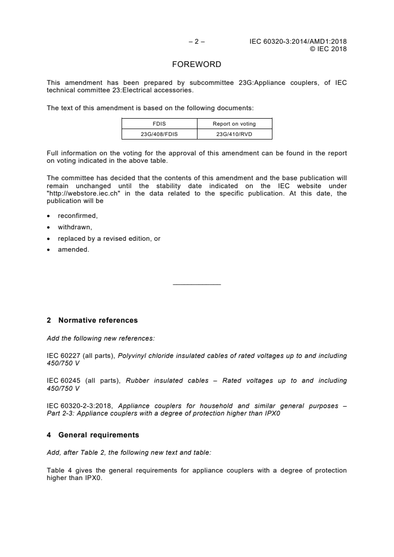 IEC 60320-3:2014/AMD1:2018 IEC 60320-3:2014/AMD1:2018 - Amendment 1 - Appliance couplers for household and similar general purposes - Part 3: Standard sheets and gauges
Released:10/12/2018 - Page 4 preview