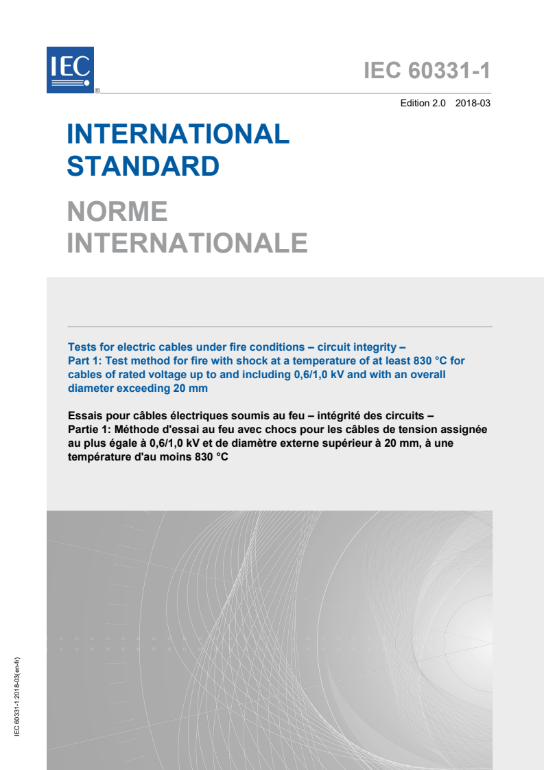 IEC 60331-1:2018 IEC 60331-1:2018 - Tests for electric cables under fire conditions - Circuit integrity - Part 1: Test method for fire with shock at a temperature of at least 830 °C for cables of rated voltage up to and including 0,6/1,0 kV and with an overall diameter exceeding 20 mm
Released:11/8/2018 - Page 1 preview