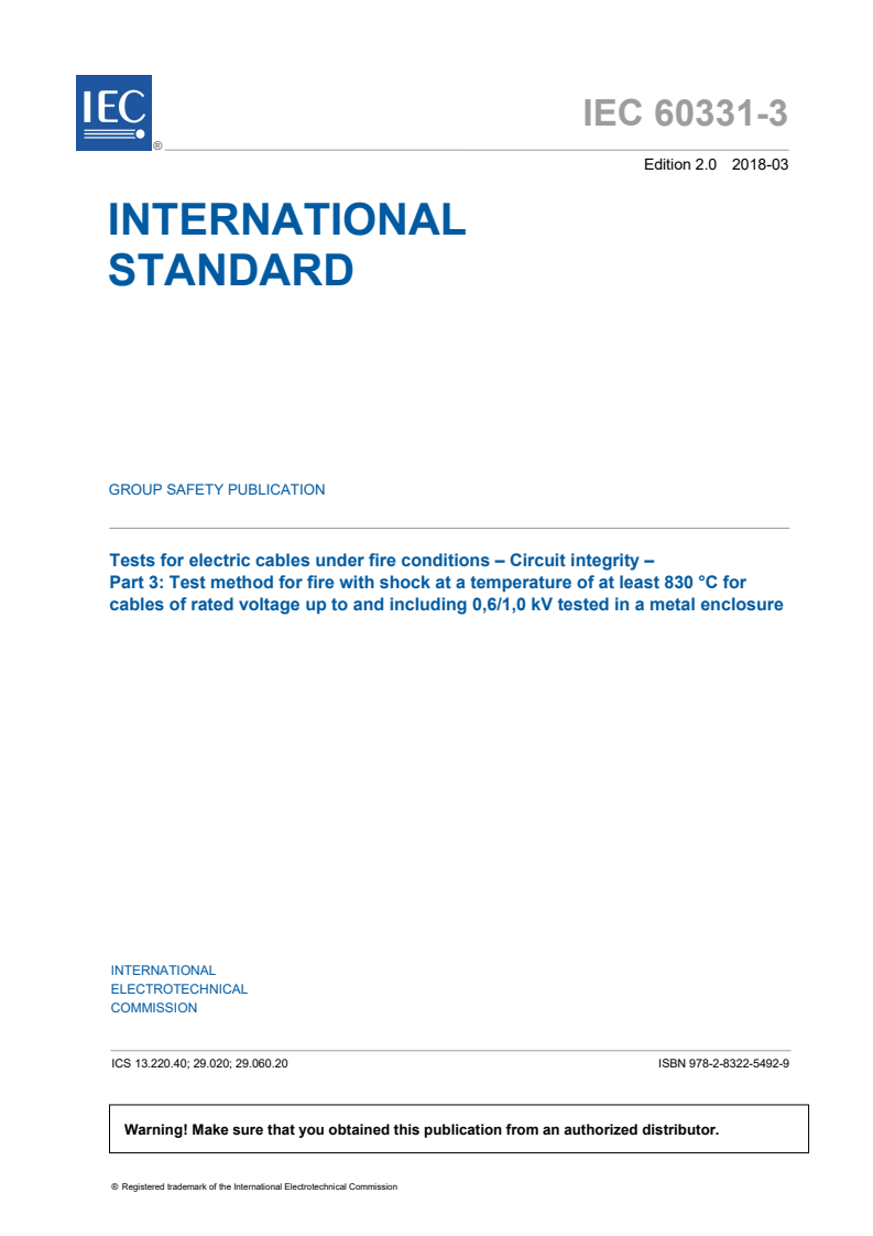 IEC 60331-3:2018 IEC 60331-3:2018 - Tests for electric cables under fire conditions - Circuit integrity - Part 3: Test method for fire with shock at a temperature of at least 830 °C for cables of rated voltage up to and including 0,6/1,0 kV tested in a metal enclosure
Released:3/28/2018 - Page 3 preview