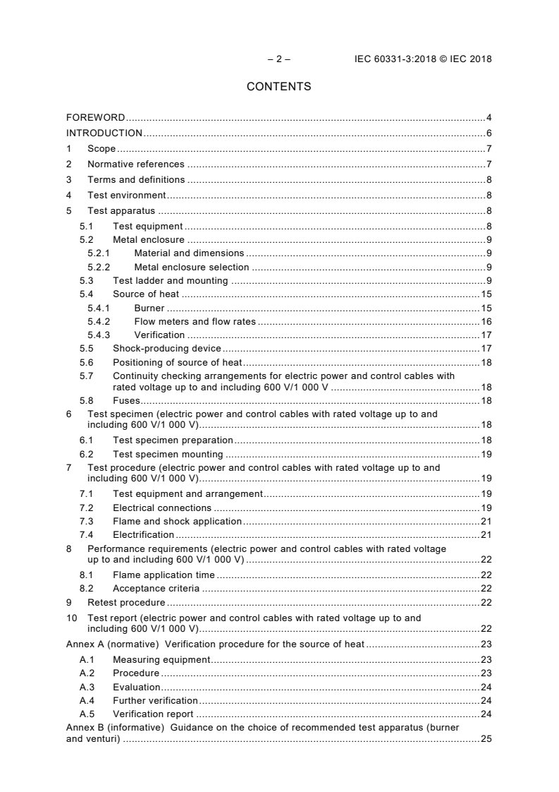 IEC 60331-3:2018 IEC 60331-3:2018 - Tests for electric cables under fire conditions - Circuit integrity - Part 3: Test method for fire with shock at a temperature of at least 830 °C for cables of rated voltage up to and including 0,6/1,0 kV tested in a metal enclosure
Released:3/28/2018 - Page 4 preview