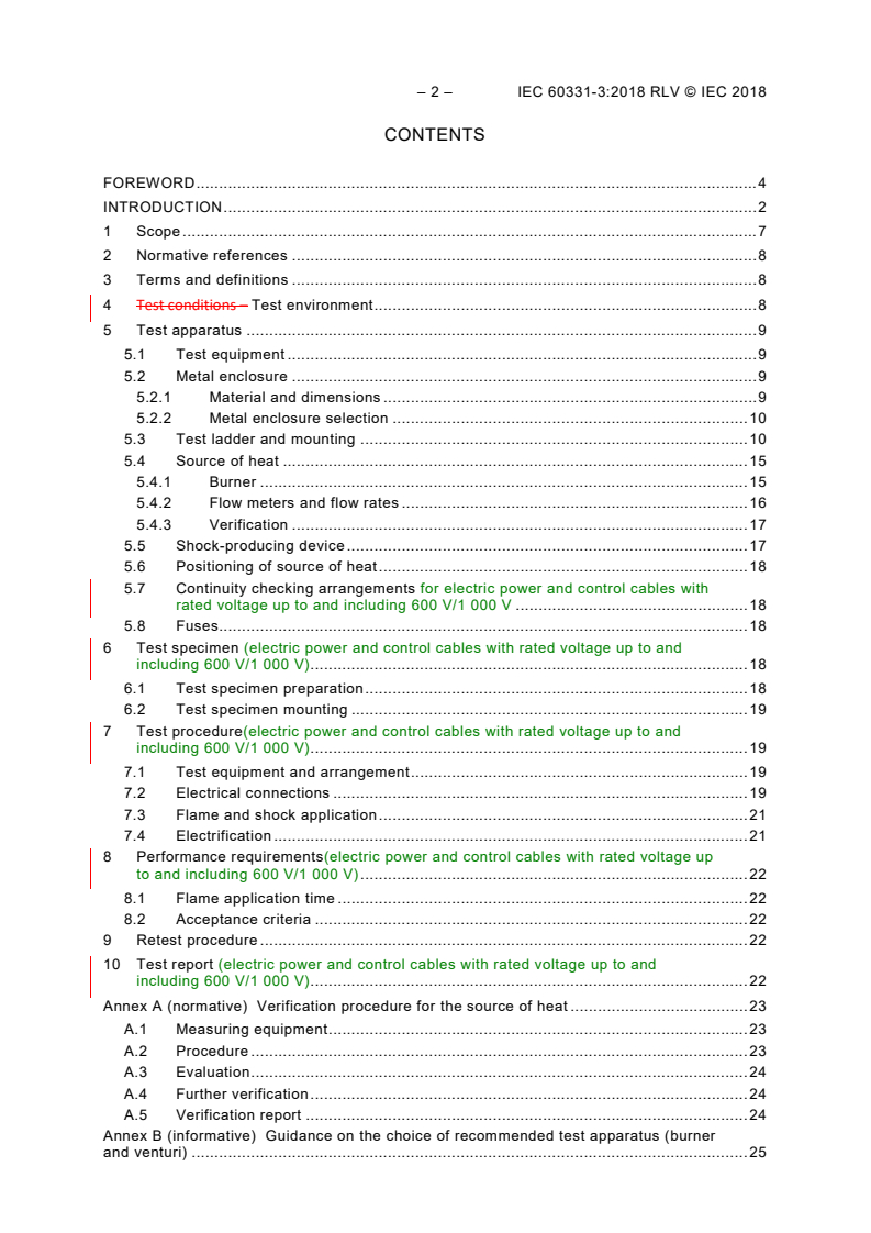 IEC 60331-3:2018 IEC 60331-3:2018 RLV - Tests for electric cables under fire conditions - Circuit integrity - Part 3: Test method for fire with shock at a temperature of at least 830°C for cables of rated voltage up to and including 0,6/1,0 kV tested in a metal enclosure
Released:3/28/2018 - Page 4 preview