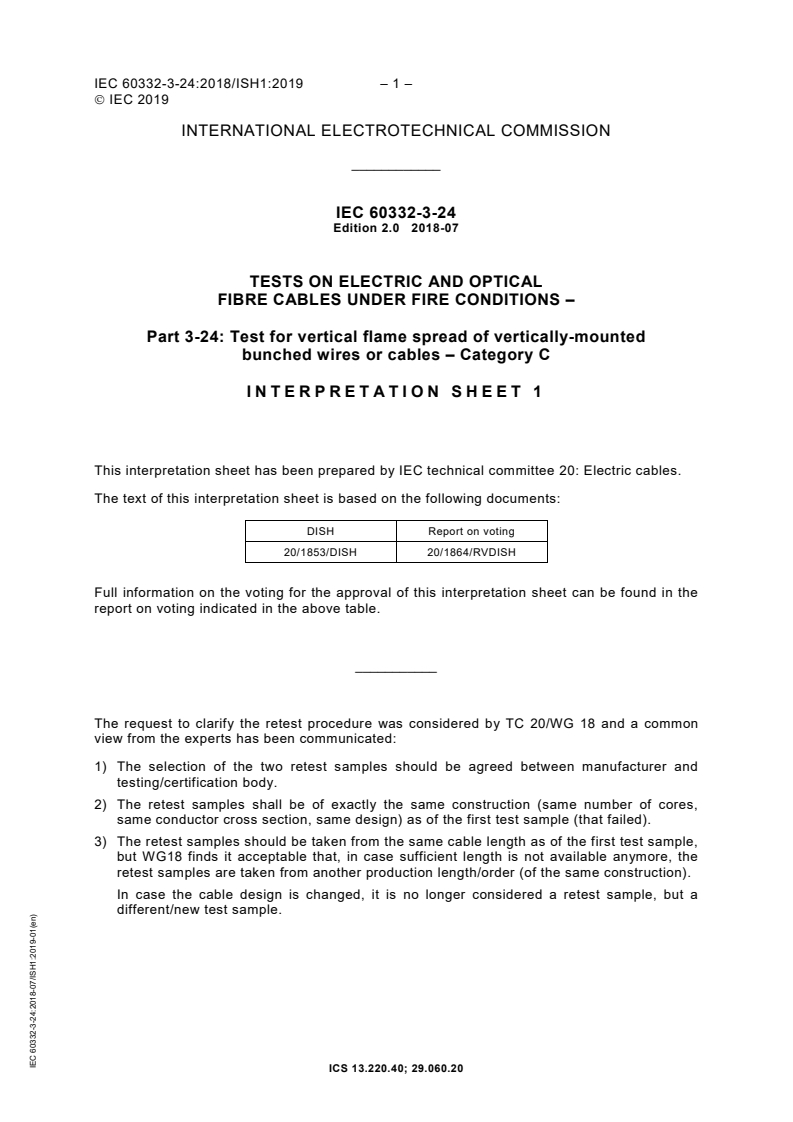 IEC 60332-3-24:2018 IEC 60332-3-24:2018 RLV - Tests on electric and optical fibre cables under fire conditions - Part 3-24: Test for vertical flame spread of vertically-mounted bunched wires or cables - Category C
Released:7/13/2018 - Page 4 preview