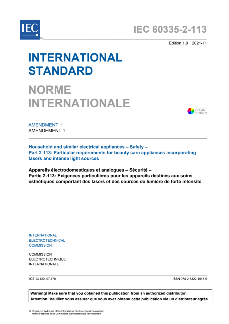IEC 60335-2-113:2016/AMD1:2021 IEC 60335-2-113:2016/AMD1:2021 - Amendment 1 - Household and similar electrical appliances - Safety - Part 2-113: Particular requirements for beauty care appliances incorporating lasers and intense light sources
Released:11/16/2021 - Page 3 preview