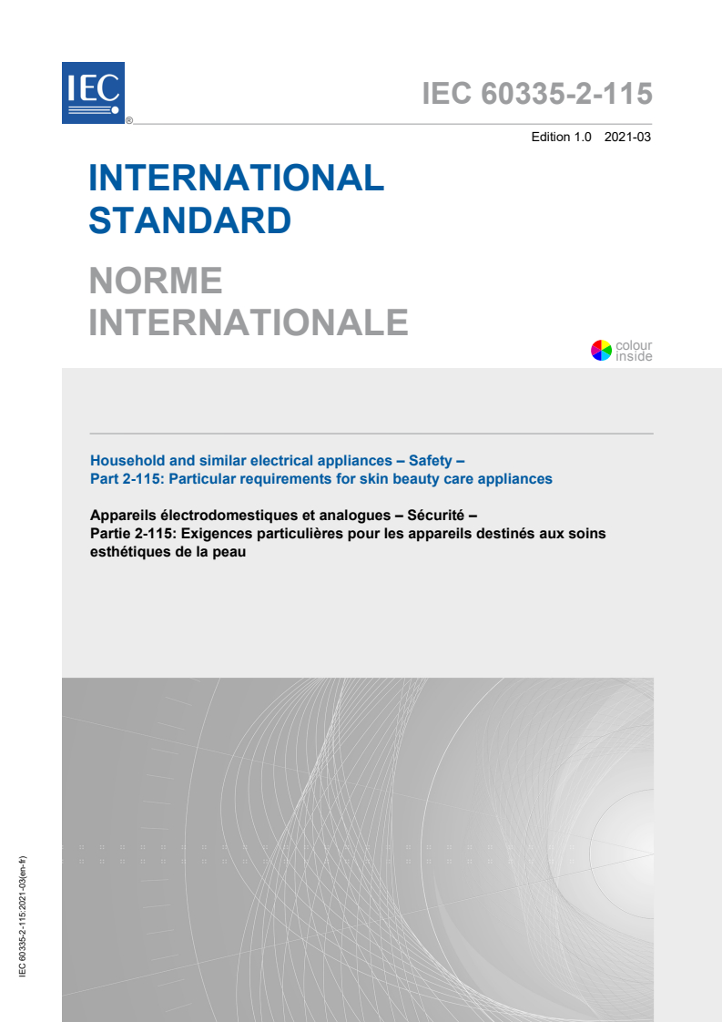 IEC 60335-2-115:2021 IEC 60335-2-115:2021 - Household and similar electrical appliances - Safety - Part 2-115: Particular requirements for skin beauty care appliances
Released:3/11/2021 - Page 1 preview