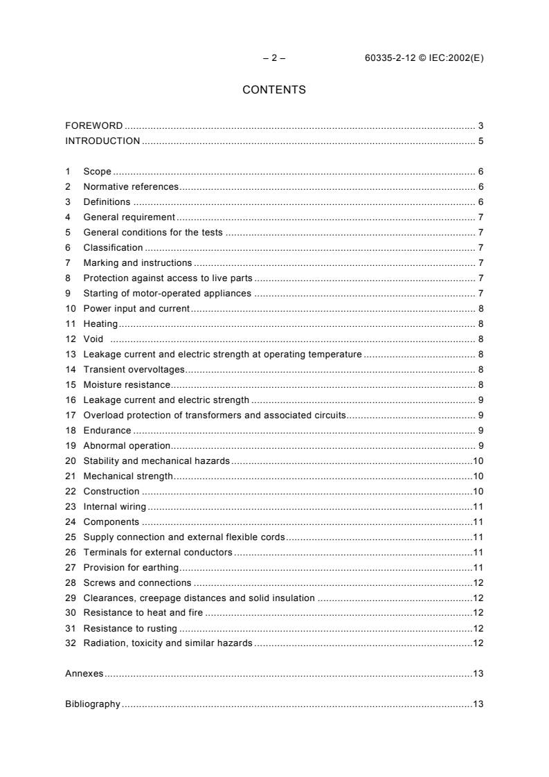 IEC 60335-2-12:2002 IEC 60335-2-12:2002 - Household and similar electrical appliances - Safety - Part 2-12: Particular requirements for warming plates and similar appliances
Released:10/29/2002 - Page 4 preview