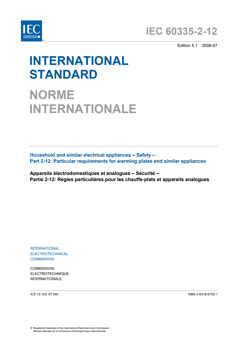 IEC 60335-2-12:2002 IEC 60335-2-12:2002+AMD1:2008 CSV - Household and similar electrical appliances - Safety - Part 2-12: Particular requirements for warming plates and similar appliances
Released:7/15/2008 - Page 3 preview