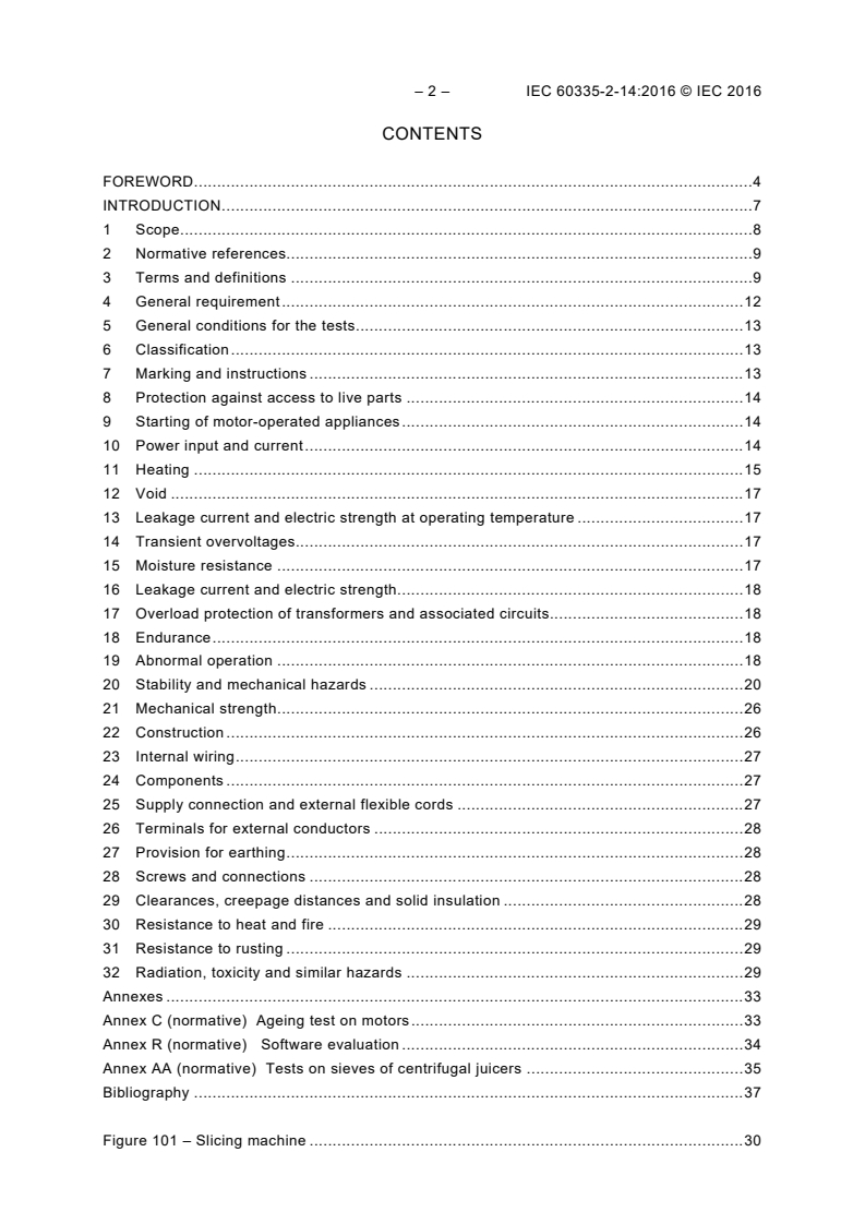 IEC 60335-2-14:2016 IEC 60335-2-14:2016 - Household and similar electrical appliances - Safety - Part 2-14: Particular requirements for kitchen machines
Released:6/24/2016 - Page 4 preview