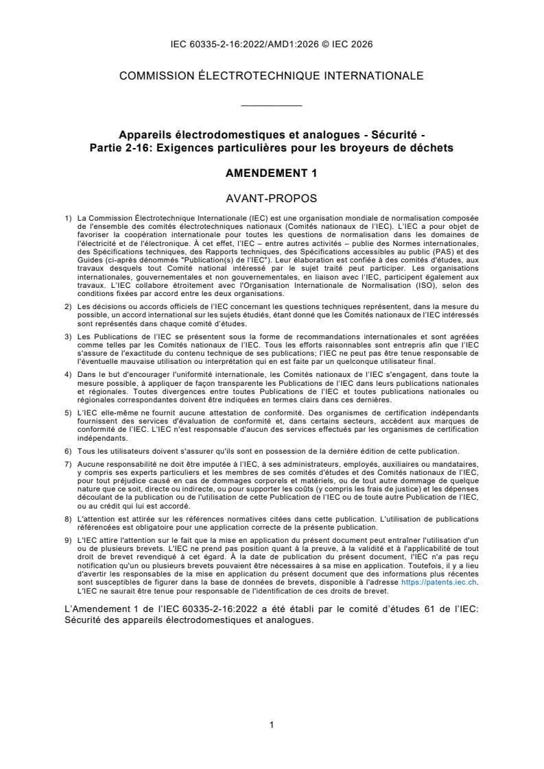 IEC 60335-2-16:2022/AMD1:2026 iec60335-2-16-amd1{ed6.0}fr - Amendement 1 - Appareils électrodomestiques et analogues - Sécurité - Partie 2-16: Exigences particulières pour les broyeurs de déchets - Page 3 preview