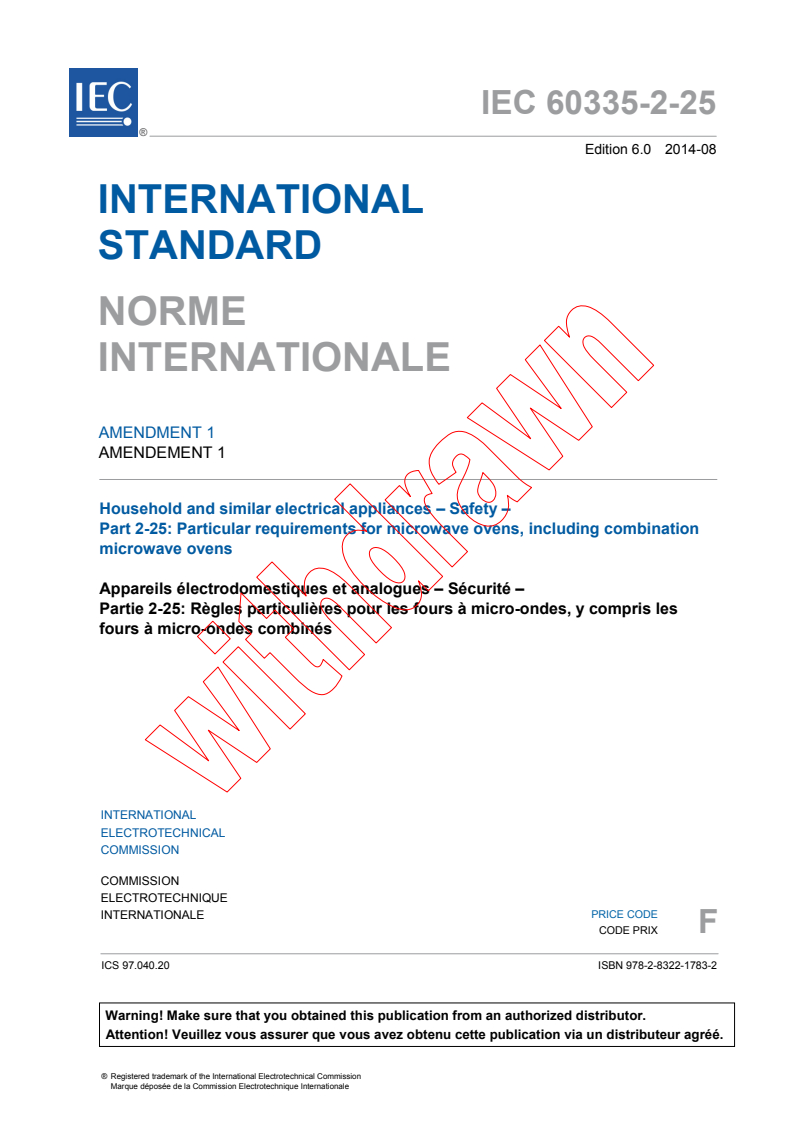 IEC 60335-2-25:2010/AMD1:2014 IEC 60335-2-25:2010/AMD1:2014 - Amendment 1 - Household and similar electrical appliances - Safety - Part 2-25: Particular requirements for microwave ovens, including combination microwave ovens
Released:8/12/2014 - Page 3 preview