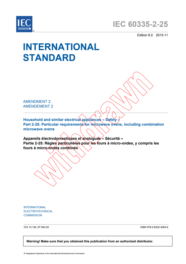IEC 60335-2-25:2010/AMD2:2015 IEC 60335-2-25:2010/AMD2:2015 - Amendment 2 - Household and similar electrical appliances - Safety - Part 2-25: Particular requirements for microwave ovens, including combination microwave ovens
Released:11/23/2015 - Page 3 preview