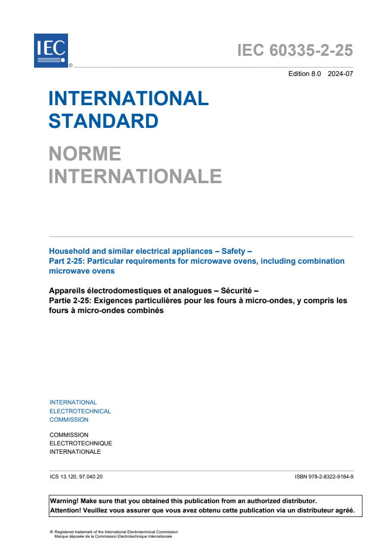 IEC 60335-2-25:2024 IEC 60335-2-25:2024 - Household and similar electrical appliances - Safety - Part 2-25: Particular requirements for microwave ovens, including combination microwave ovens
Released:7/11/2024 - Page 3 preview