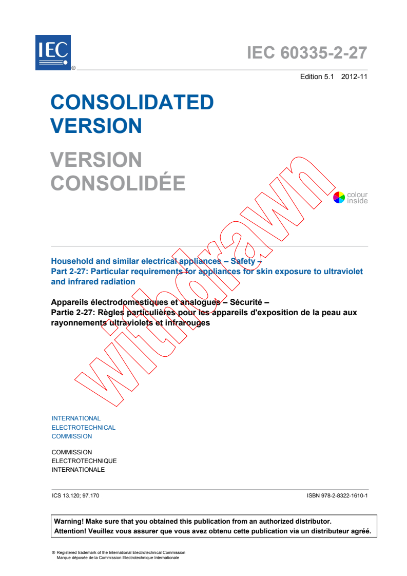IEC 60335-2-27:2009 IEC 60335-2-27:2009+AMD1:2012 CSV - Household and similar electrical appliances - Safety - Part 2-27:Particular requirements for appliances for skin exposure to ultraviolet and infrared radiation
Released:11/5/2012 - Page 3 preview