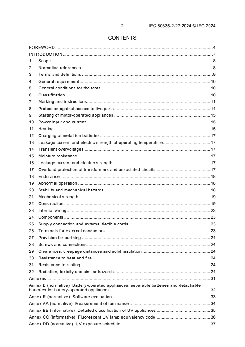 IEC 60335-2-27:2024 IEC 60335-2-27:2024 - Household and similar electrical appliances - Safety - Part 2-27: Particular requirements for appliances for skin exposure to optical radiation
Released:1/30/2024 - Page 4 preview