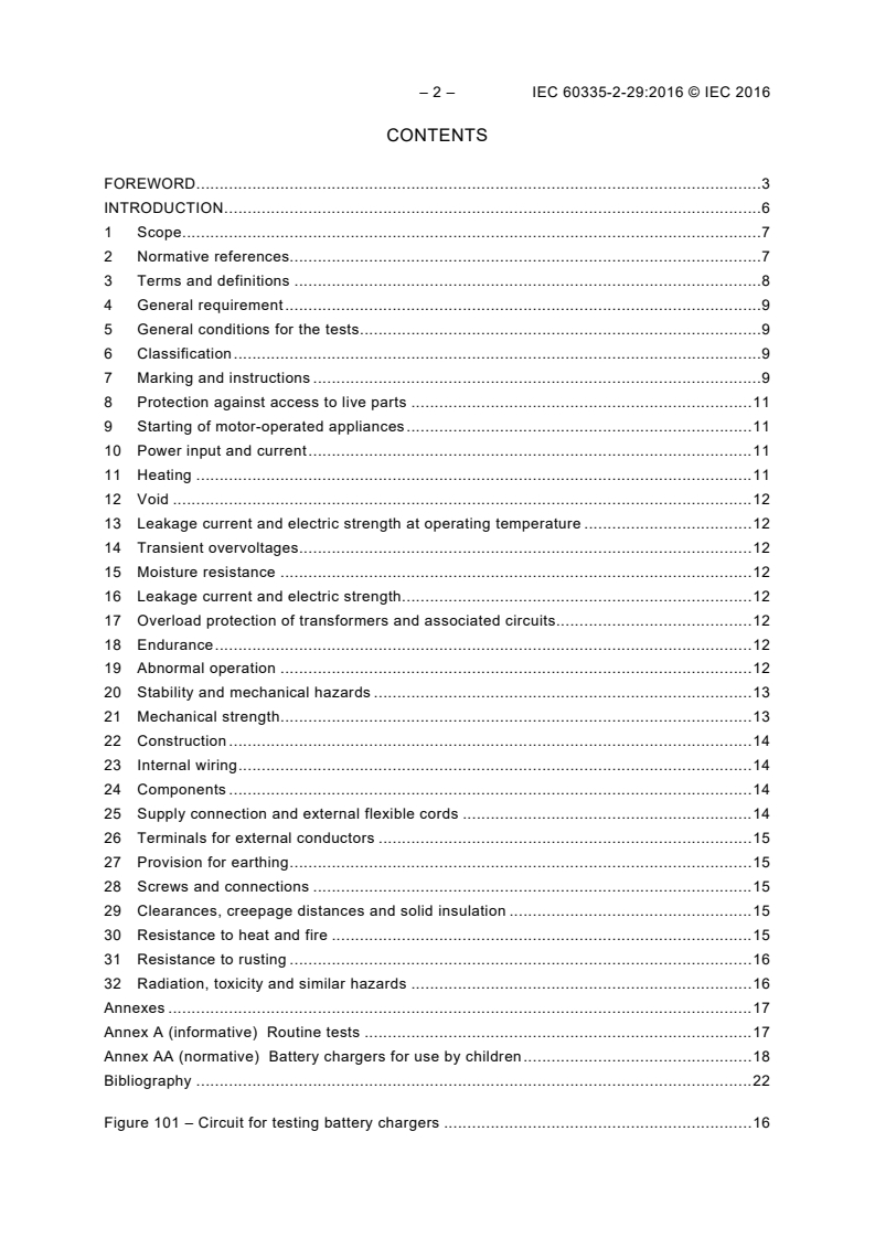 IEC 60335-2-29:2016 IEC 60335-2-29:2016 - Household and similar electrical appliances - Safety - Part 2-29: Particular requirements for battery chargers
Released:6/9/2016 - Page 4 preview
