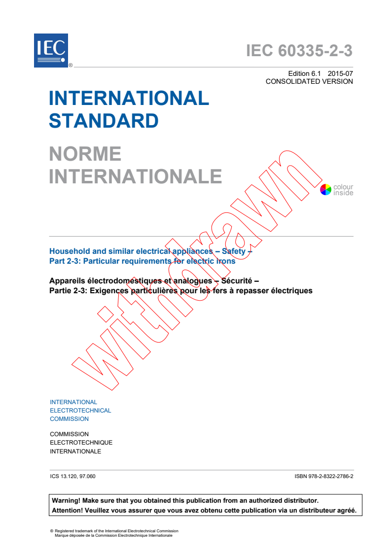 IEC 60335-2-3:2012 IEC 60335-2-3:2012+AMD1:2015 CSV - Household and similar electrical appliances - Safety - Part 2-3:Particular requirements for electric irons
Released:7/9/2015 - Page 3 preview