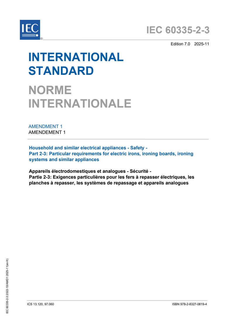 IEC 60335-2-3:2022/AMD1:2025 IEC 60335-2-3:2022/AMD1:2025 - Amendment 1 - Household and similar electrical appliances - Safety - Part 2-3: Particular requirements for electric irons, ironing boards, ironing systems and similar appliances
Released:3. 11. 2025
Isbn:9782832708194