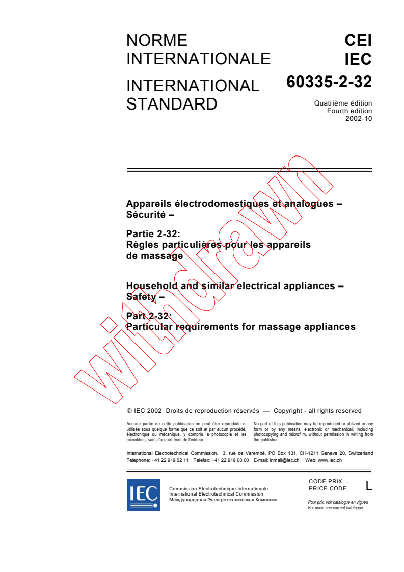 IEC 60335-2-32:2002 IEC 60335-2-32:2002 - Household and similar electrical appliances - Safety - Part 2-32: Particular requirements for massage appliances
Released:10/17/2002 - Page 3 preview