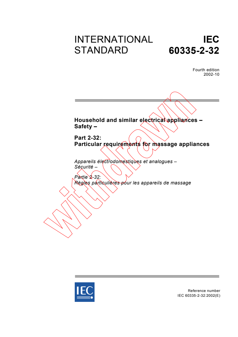 IEC 60335-2-32:2002 IEC 60335-2-32:2002 - Household and similar electrical appliances - Safety - Part 2-32: Particular requirements for massage appliances
Released:10/17/2002 - Page 1 preview