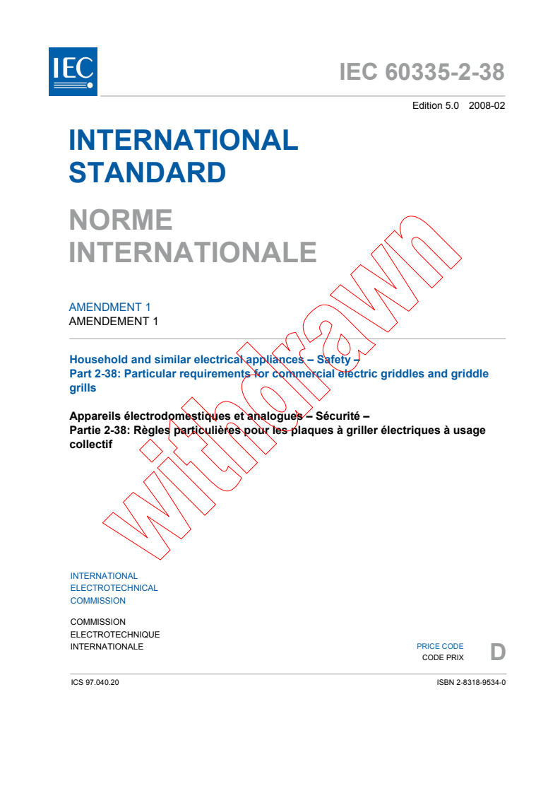 IEC 60335-2-38:2002/AMD1:2008 IEC 60335-2-38:2002/AMD1:2008 - Amendment 1 - Household and similar electrical appliances - Safety - Part 2-38: Particular requirements for commercial electric griddles and griddle grills - Page 3 preview