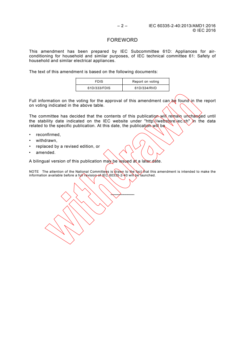 IEC 60335-2-40:2013/AMD1:2016 IEC 60335-2-40:2013/AMD1:2016 - Amendment 1 - Household and similar electrical appliances - Safety - Part 2-40: Particular requirements for electrical heat pumps, air-conditioners and dehumidifiers
Released:4/28/2016 - Page 4 preview