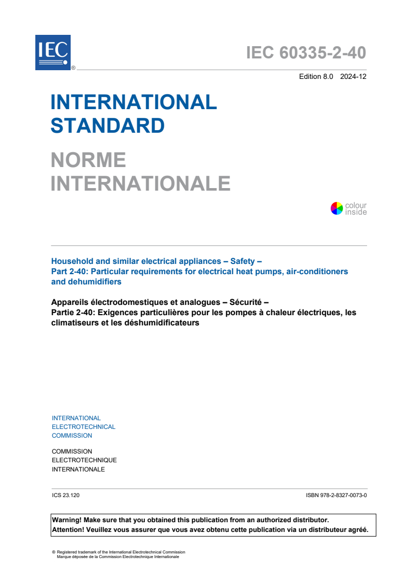 IEC 60335-2-40:2024 IEC 60335-2-40:2024 - Household and similar electrical appliances - Safety - Part 2-40: Particular requirements for electrical heat pumps, air-conditioners and dehumidifiers
Released:12/11/2024 - Page 3 preview