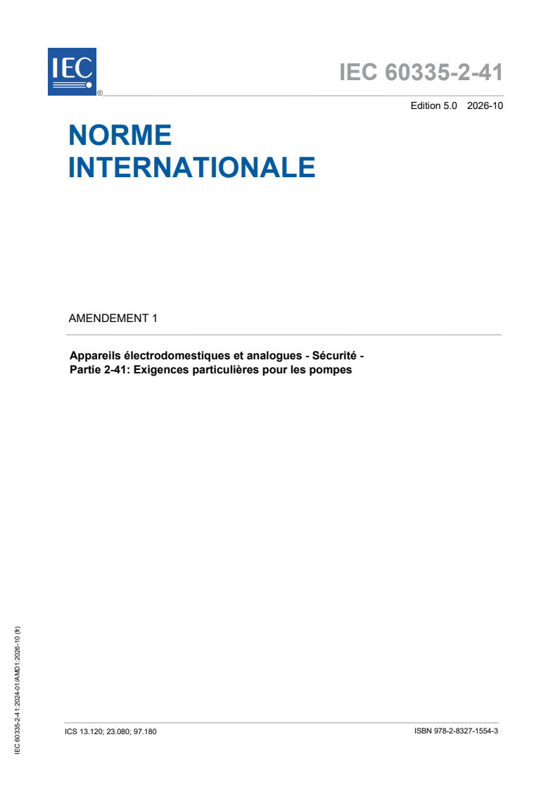 IEC 60335-2-41:2024/AMD1:2026 IEC 60335-2-41:2024/AMD1:2026 - Appareils électrodomestiques et analogues - Sécurité - Partie 2-41: Exigences particulières pour les pompes - Page 1 preview