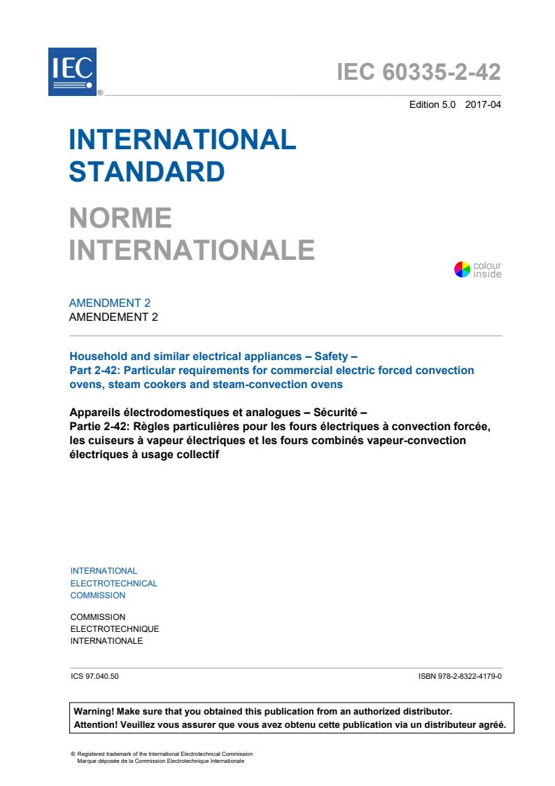 IEC 60335-2-42:2002/AMD2:2017 IEC 60335-2-42:2002/AMD2:2017 - Amendment 2 - Household and similar electrical appliances - Safety - Part 2-42: Particular requirements for commercial electric forced convection ovens, steam cookers and steam-convection ovens
Released:4/13/2017 - Page 3 preview