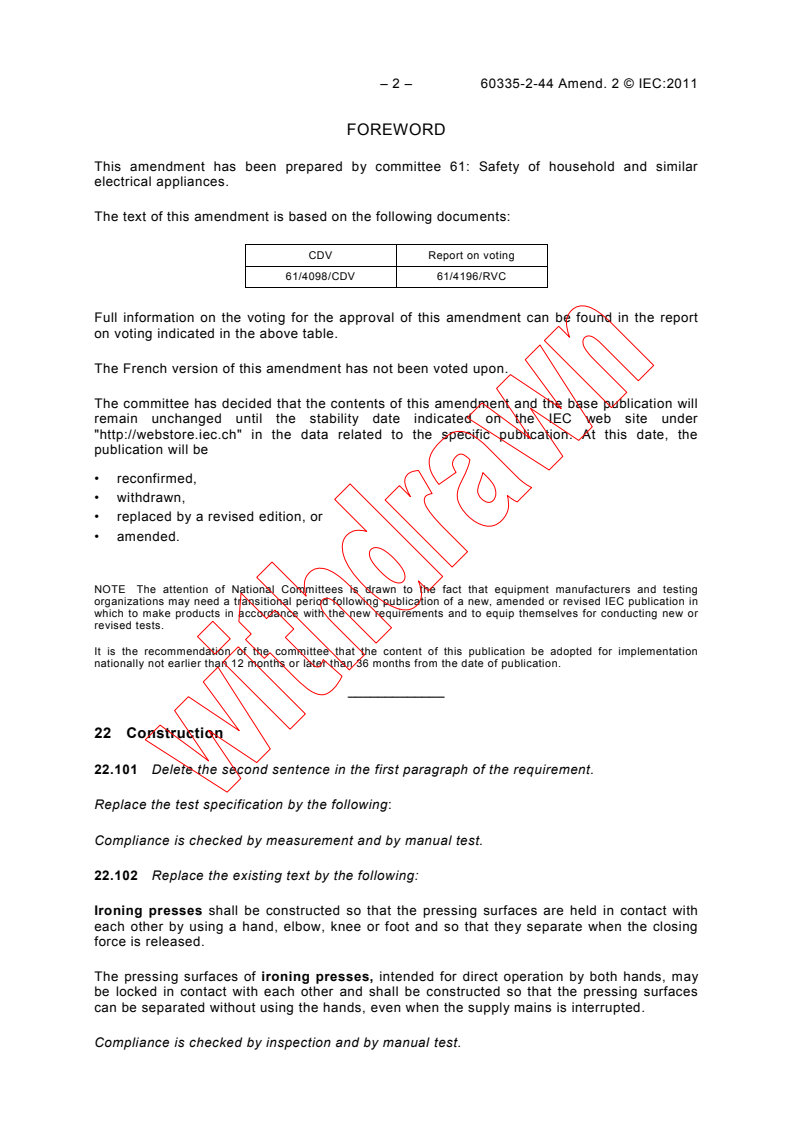 IEC 60335-2-44:2002/AMD2:2011 IEC 60335-2-44:2002/AMD2:2011 - Amendment 2 - Household and similar electrical appliances - Safety - Part 2-44: Particular requirements for ironers - Page 4 preview