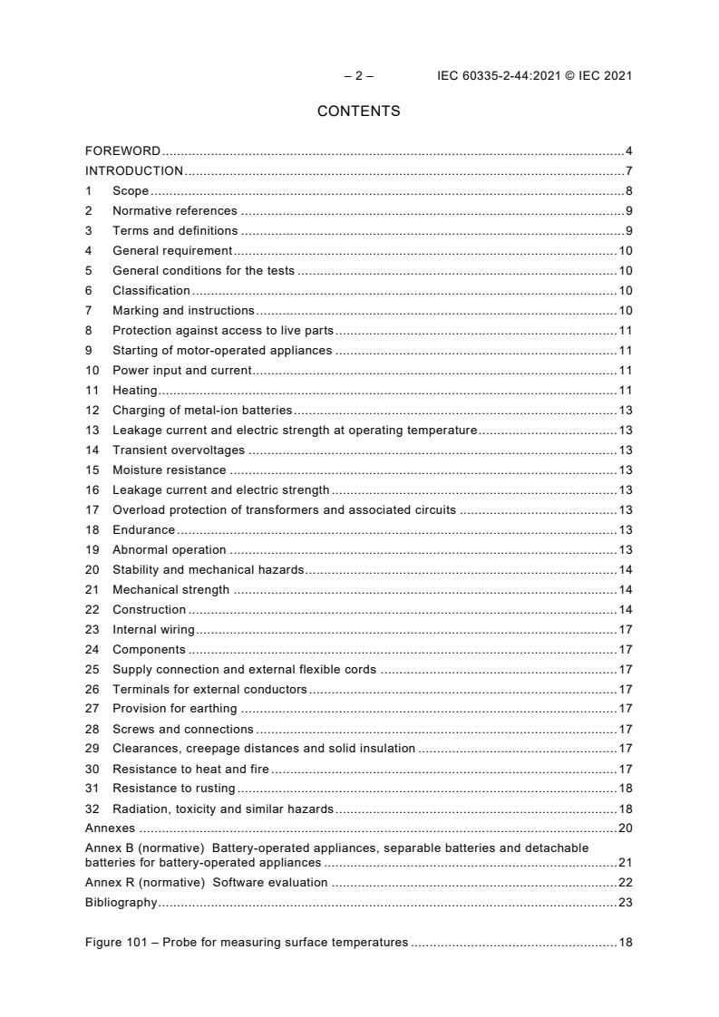 IEC 60335-2-44:2021 IEC 60335-2-44:2021 - Household and similar electrical appliances - Safety - Part 2-44: Particular requirements for ironers
Released:11/3/2021 - Page 4 preview