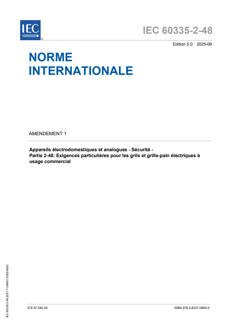 IEC 60335-2-48:2021/AMD1:2025 IEC 60335-2-48:2021/AMD1:2025 - Amendement 1 - Appareils électrodomestiques et analogues - Sécurité - Partie 2-48 : Exigences particulières pour les grils et grille-pain électriques à usage commercial
Released:17. 09. 2025
Isbn:9782832706855