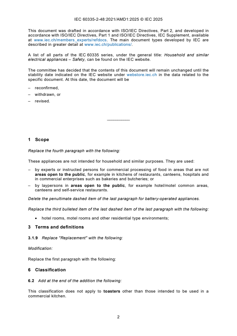 IEC 60335-2-48:2021/AMD1:2025 IEC 60335-2-48:2021/AMD1:2025 - Amendment 1 - Household and similar electrical appliances - Safety - Part 2-48: Particular requirements for commercial electric grillers and toasters
Released:9/17/2025
Isbn:9782832706855 - Page 4 preview