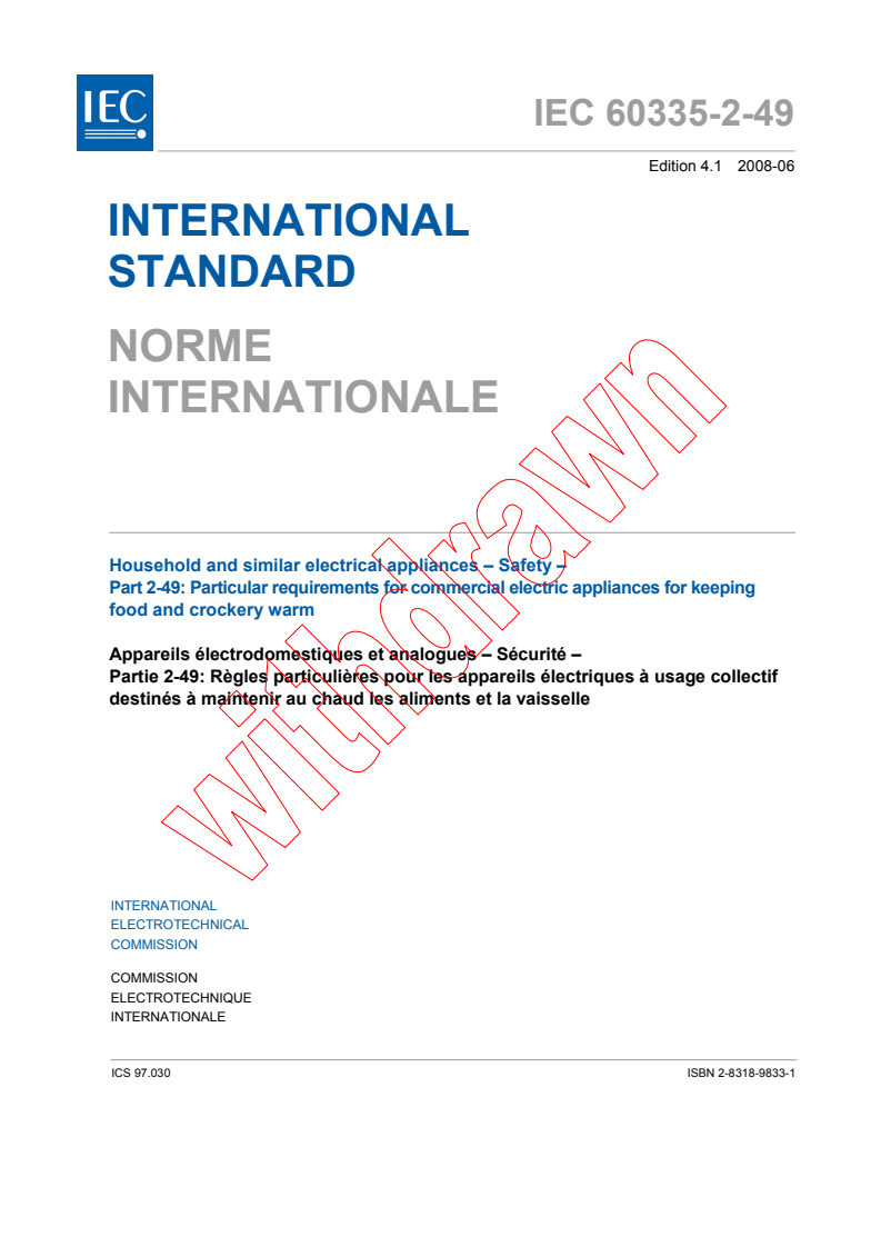 IEC 60335-2-49:2002 IEC 60335-2-49:2002+AMD1:2008 CSV - Household and similar electrical appliances - Safety - Part 2-49: Particular requirements for commercial electric appliances for keeping food and crockery warm
Released:6/25/2008 - Page 3 preview