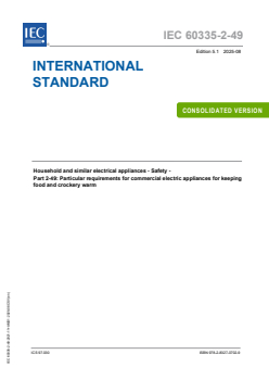 IEC 60335-2-49:2021+AMD1:2025 CSV - Household and similar electrical appliances - Safety - Part 2-49: Particular requirements for commercial electric appliances for keeping food and crockery warm
Released:29. 08. 2025
Isbn:9782832707029 - Page 1 preview