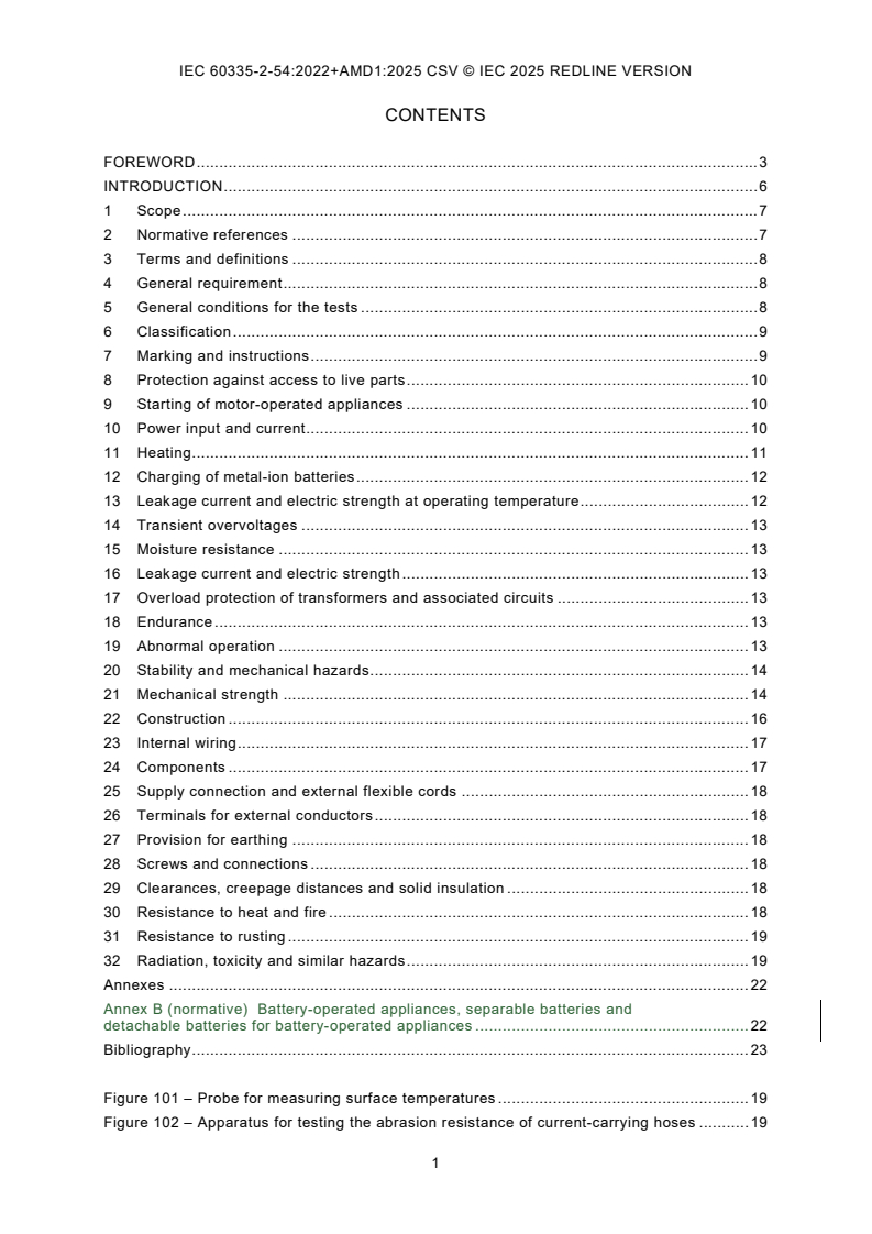 IEC 60335-2-54:2022 IEC 60335-2-54:2022+AMD1:2025 CSV - Household and similar electrical appliances - Safety - Part 2-54: Particular requirements for surface-cleaning appliances for household use employing liquids or steam
Released:15. 09. 2025
Isbn:9782832707302 - Page 3 preview
