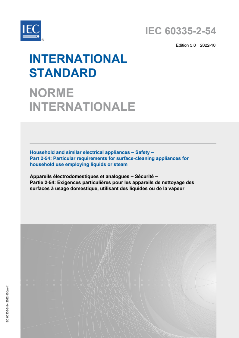 IEC 60335-2-54:2022 IEC 60335-2-54:2022 - Household and similar electrical appliances - Safety - Part 2-54: Particular requirements for surface-cleaning appliances for household use employing liquids or steam
Released:10/12/2022 - Page 1 preview