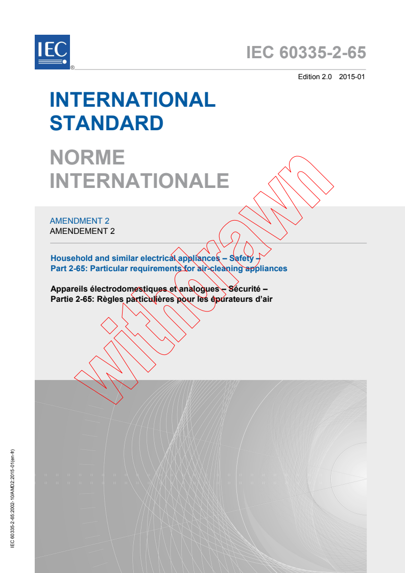 IEC 60335-2-65:2002/AMD2:2015 IEC 60335-2-65:2002/AMD2:2015 - Amendment 2 - Household and similar electrical appliances - Safety - Part 2-65: Particular requirements for air-cleaning appliances - Page 1 preview