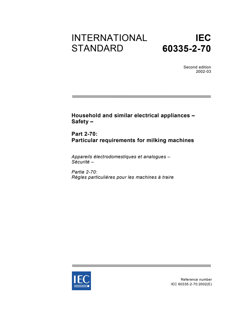IEC 60335-2-70:2002 IEC 60335-2-70:2002 - Household and similar electrical appliances - Safety - Part 2-70: Particular requirements for milking machines
Released:3/20/2002 - Page 1 preview