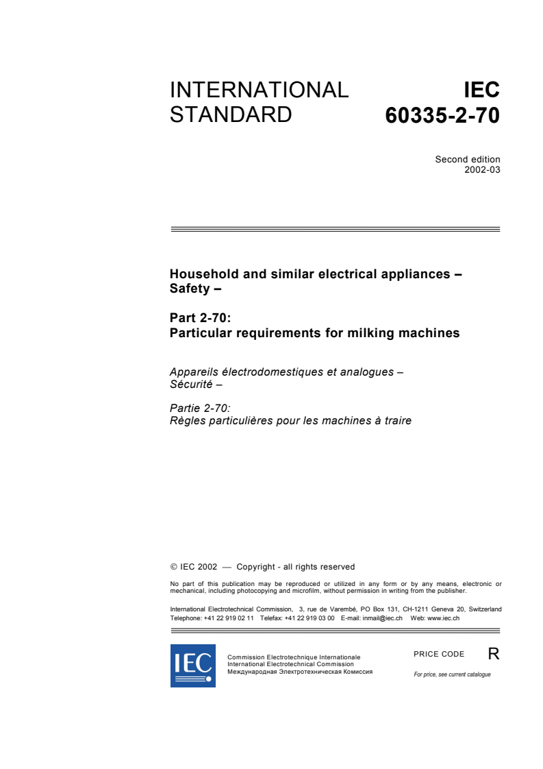 IEC 60335-2-70:2002 IEC 60335-2-70:2002 - Household and similar electrical appliances - Safety - Part 2-70: Particular requirements for milking machines
Released:3/20/2002 - Page 3 preview