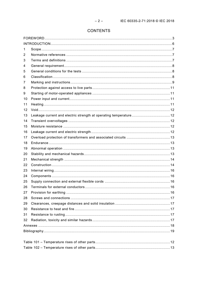 IEC 60335-2-71:2018 IEC 60335-2-71:2018 - Household and similar electrical appliances - Safety - Part 2-71: Particular requirements for electrical heating appliances for breeding and rearing animals
Released:1/23/2018 - Page 4 preview