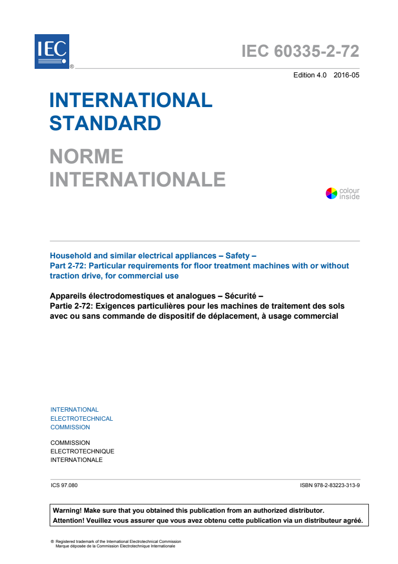 IEC 60335-2-72:2016 IEC 60335-2-72:2016 - Household and similar electrical appliances - Safety - Part 2-72: Particular requirements for floor treatment machines with or without traction drive, for commercial use
Released:5/18/2016 - Page 3 preview